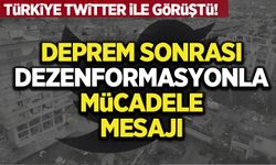 Depremler sonrası Türkiye'den Twitter'a 'dezenformasyon ile mücadele' çağrısı