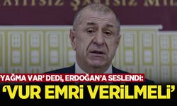 Ümit Özdağ, Erdoğan'a 'vur emri' çağrısı yaptı