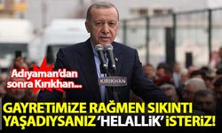 Erdoğan, Kırıkhan'da 'helallik' istedi