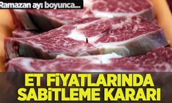 Ramazan ayı boyunca uygulanacak! Et fiyatlarında sabitleme kararı