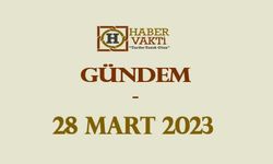 GÜNDEM / 28 Mart 2023