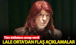 Lale Orta'dan flaş açıklamalar