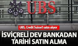 UBS, Credit Suisse'i satın alıyor