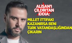 Alişan'ı çıldırtan iddia: Millet İttifakı kazanırsa, beni Türk vatandaşlığından çıkarın