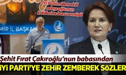 Şehit Çakıroğlu'nun babası Akşener'e sordu: Oğlumun kanını kaç paraya sattınız?