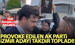 AK Parti İzmir adayı Eyyüp Kadir İnan tahrike kapılmadı! Takdir topladı..