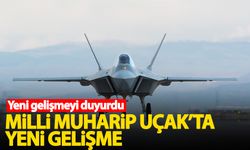 Milli Muharip Uçak'ta flaş gelişme!