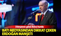 Batı medyasından itiraf gibi 'Erdoğan' manşeti