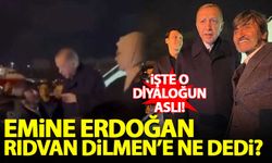 Emine Erdoğan, Rıdvan Dilmen'e ne dedi? İşte o diyaloğun aslı...