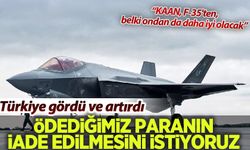 Türkiye'den 'F-35' değerlendirmesi: Biz artık paramızı istiyoruz