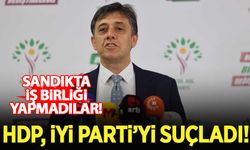 HDP, İYİ Parti'yi suçladı! Sandıkta bizimle iş birliği yapmadılar...