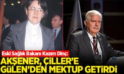 Eski Sağlık Bakanlarından Kazım Dinç'ten Akşener'e şok sözler: Tansu Çiller'e Gülen'den mektup getirdi