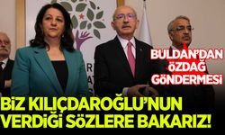 Pervin Buldan: Biz Kılıçdaroğlu'nun verdiği sözlere bakarız!