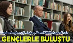 Cumhurbaşkanı Erdoğan, Rami Kütüphanesi'nde gençlerle buluştu