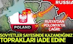 Rusya'dan Polonya'ya çağrı: Sovyetler sayesinde kazandığınız toprakları iade edin!