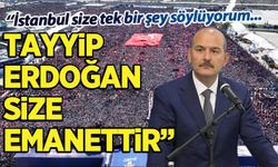 Bakan Soylu İstanbullulara seslendi: Tayyip Erdoğan size emanettir