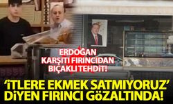 'İtlere ekmek satmıyoruz' diyen Erdoğan karşıtı fırıncı gözaltına alındı!