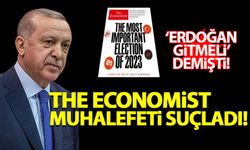 'Erdoğan gitmeli' diyen The Economist de muhalefeti suçladı!