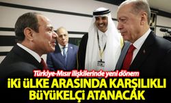 Türkiye ve Mısır ilişkilerinde yeni dönem