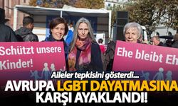 Avrupa LGBT dayatmasına karşı ayaklandı! Aileler tepkisini gösterdi