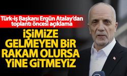 Türk-iş Başkanı Ergün Atalay'dan asgari ücret açıklaması