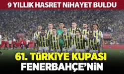 9 yıllık hasret nihayet buldu! Ziraat Türkiye Kupası Fenerbahçe'nin