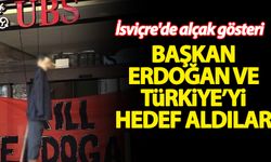 İsviçre'de alçak gösteri! Başkan Erdoğan ve Türkiye'yi hedef aldılar