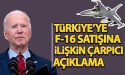 Biden'dan Türkiye'ye F-16 satışıyla çarpıcı açıklama