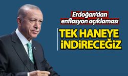 Cumhurbaşkanı Erdoğan: Enflasyon tek haneye düşecek