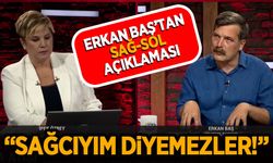 Erkan Baş: "Sağcı olmak Türkiye'de ayıptır!"