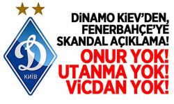 Dinamo Kiev Fenerbahçe'ye adeta kin kustu: "Onur yok, utanma yok, vicdan yok..."
