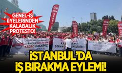 GENEL-İŞ üyelerinden İstanbul'da iş bırakma eylemi!
