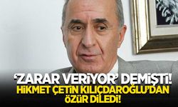Hikmet Çetin'den geri adım! Kılıçdaroğlu'ndan özür diledi!