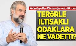 Kabaktepe'den Kılıçdaroğlu'na zorlu 'HDP' sorusu: Terörle iltisaklı odaklara ne vadetti?