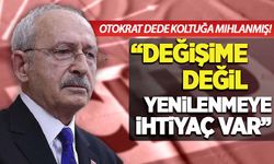Kılıçdaroğlu bırakmıyor: 'CHP’nin değişime değil, yenilenmeye ihtiyacı var'