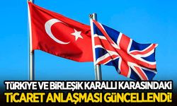 Türkiye ve Birleşik Krallık arasındaki anlaşma güncellendi! İşte detaylar...
