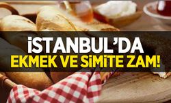 İstanbul'da ekmek ve simide zam!