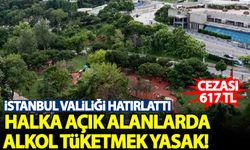 İstanbul Valiliği hatırlattı: Halka açık alanlarda alkol tüketmek yasak!