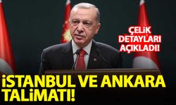 Erdoğan'dan İstanbul ve Ankara talimatı!