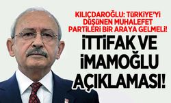 Kılıçdaroğlu'ndan 'ittifak' ve 'İmamoğlu' açıklaması!