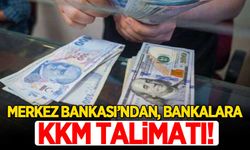 Merkez Bankası'ndan, bankalara KKM talimatı!