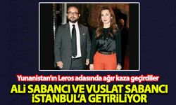 Ali Sabancı ve Vuslat Sabancı geçirdikleri kaza sonrası İstanbul'a getiriliyor