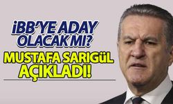 Mustafa Sarıgül'den İBB Başkanlığı açıklaması! Aday olacak mı?