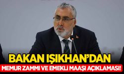 Bakan Işıkhan'dan memur zammı ve emekli maaşı açıklaması!