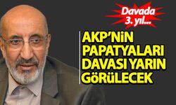 3. yılını dolduran 'AKP'nin papatyaları' davası yarın görülecek!