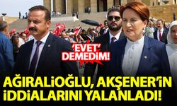Ağıralioğlu, Akşener'in iddialarını yalanladı!