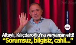 Fatih Altaylı, Kılıçdaroğlu'na veryansın etti!
