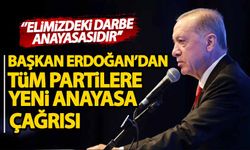 Başkan Erdoğan'dan tüm partilere yeni anayasa çağrısı