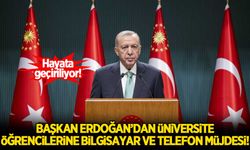 Başkan Erdoğan'dan Üniversite öğrencilerine telefon ve bilgisayar müjdesi!