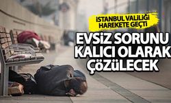 İstanbul Valiliği harekete geçti: Artık kimse sokakta yaşamayacak